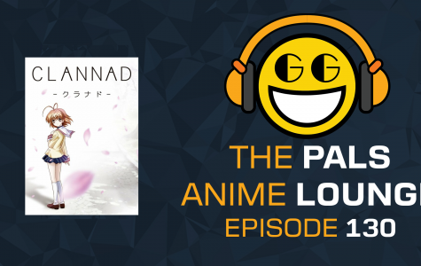 The Pals Anime Lounge Podcast - Clannad The Motion Picture