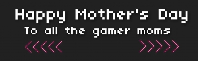 A Love Letter to All Gamer Mothers