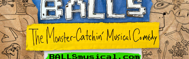 BALLS, The Monster Catchin’ Musical-Comédy, At NYCC, Plus an After Party at Sugar Mouse