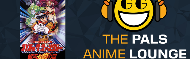 The Pals Anime Lounge Podcast - Cosmic Fantasy: Trap of the Galactic Temptress