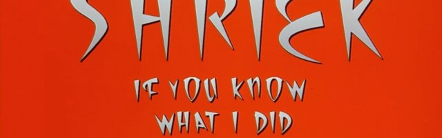 25 Years On, I Still Love Shriek if You Know What I Did Last Friday the 13th