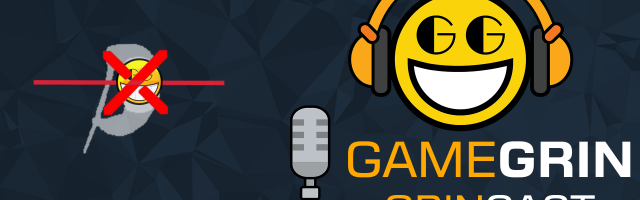The GrinCast Podcast 445 - That's Emergent Gameplay For Ya