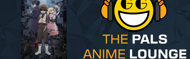 The Pals Anime Lounge Podcast - The Case Book of Arne