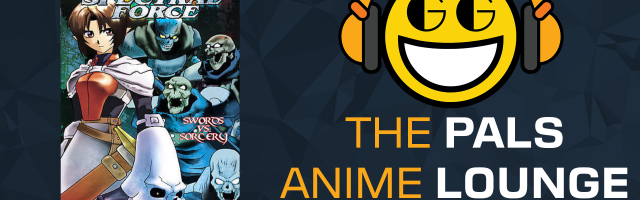The Pals Anime Lounge Podcast - Spectral Force