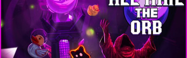 All Hail the Orb Review