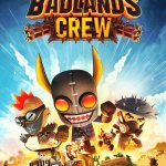 Badlands Crew Announcement Trailer and Information