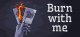 Burn With Me Box Art