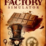 Chocolate Factory Simulator Review