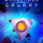 Dangerous Galaxy Review