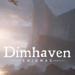 Watch the Release Trailer for Dimhaven - The Lost Source!