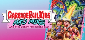 Garbage Pail Kids: Mad Mike and the Quest for Stale Gum Box Art