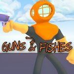 Guns & Fishes Preview