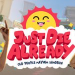 Just Die Already Review