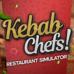 Kebab Chefs! - Restaurant Simulator Preview