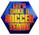 Let’s Make a Soccer Team! Box Art
