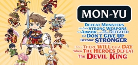 Mon-Yu: Defeat Monsters And Gain Strong Weapons And Armor. You May Be Defeated, But Don’t Give Up. Become Stronger. I Believe There Will Be A Day When The Heroes Defeat The Devil King. Box Art