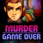 Murder is Game Over Review