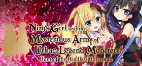 Ninja Girl and the Mysterious Army of Urban Legend Monsters! ~Hunt of the Headless Horseman~ Box Art