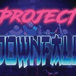 Project Downfall Preview