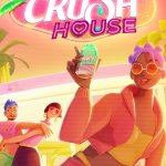 The Crush House Review