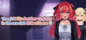 The girl I like lost her virginity in the sex club NTR with me!? Box Art