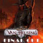 The Incredible Adventures of Van Helsing: Final Cut Gets a Launch Trailer