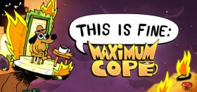 This Is Fine: Maximum Cope Box Art
