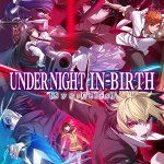 UNDER NIGHT IN-BIRTH II Sys:Celes Review