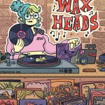 Wax Heads Review