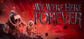 We Were Here Forever Box Art