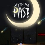 With My Past Review