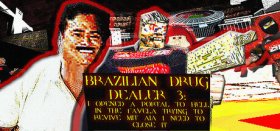 BRAZILIAN DRUG DEALER 3: I OPENED A PORTAL TO HELL IN THE FAVELA TRYING TO REVIVE MIT AIA I NEED TO CLOSE IT Box Art