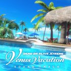 DEAD OR ALIVE Xtreme Venus Vacation Soundtrack