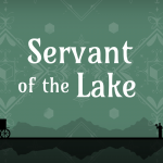 Story-Rich Showcase 2026: Servant of the Lake