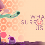 Watch the What Surrounds Us Launch Trailer