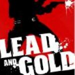 Lead and Gold: Gangs of the Wild West Review